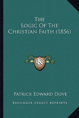 The Logic Of The Christian Faith (1856)