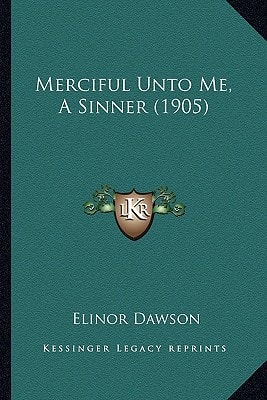 Merciful Unto Me, A Sinner (1905)