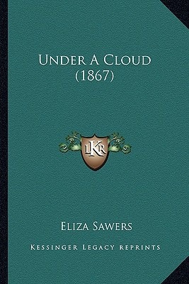 Under A Cloud (1867)