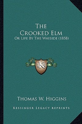 The Crooked Elm: Or Life By The Wayside (1858)