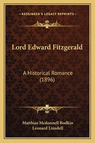 Lord Edward Fitzgerald: A Historical Romance (1896)