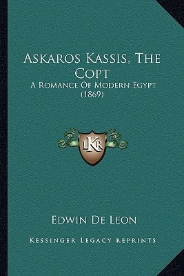 Askaros Kassis, The Copt: A Romance Of Modern Egypt (1869)