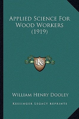 Applied Science For Wood Workers (1919)