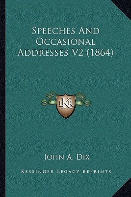 Speeches And Occasional Addresses V2 (1864)