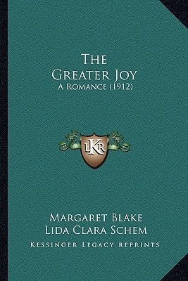 The Greater Joy: A Romance (1912)