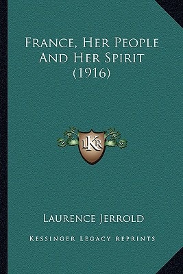 France, Her People And Her Spirit (1916)