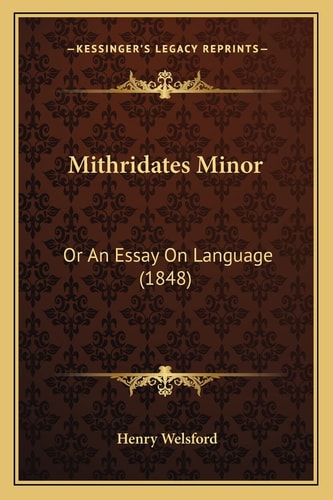 Mithridates Minor: Or An Essay On Language (1848)