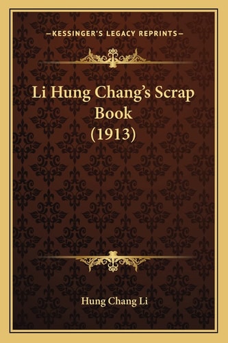 Li Hung Chang's Scrap Book (1913)