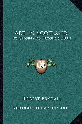 Art In Scotland: Its Origin And Progress (1889)