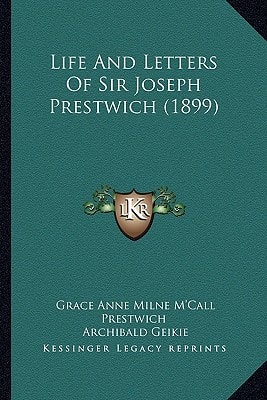 Life And Letters Of Sir Joseph Prestwich (1899)