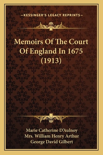 Memoirs Of The Court Of England In 1675 (1913)