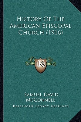 History Of The American Episcopal Church (1916)