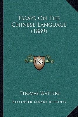 Essays On The Chinese Language (1889)