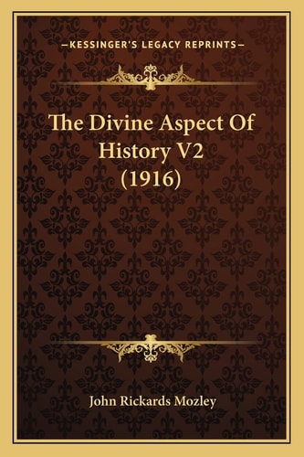 The Divine Aspect Of History V2 (1916)