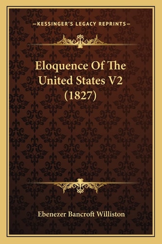 Eloquence Of The United States V2 (1827)