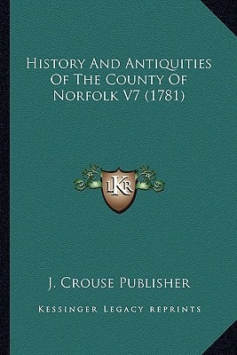 History And Antiquities Of The County Of Norfolk V7 (1781)