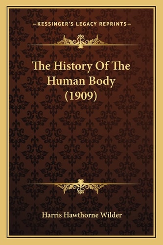 The History Of The Human Body (1909)