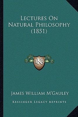 Lectures On Natural Philosophy (1851)