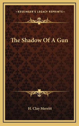The Shadow Of A Gun