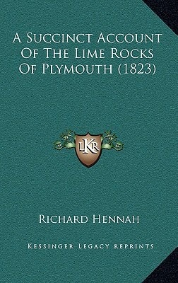 A Succinct Account Of The Lime Rocks Of Plymouth (1823)