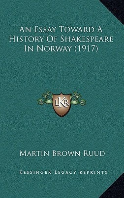 An Essay Toward A History Of Shakespeare In Norway (1917)