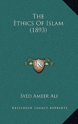 The Ethics Of Islam (1893)