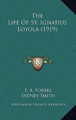 The Life Of St. Ignatius Loyola (1919)