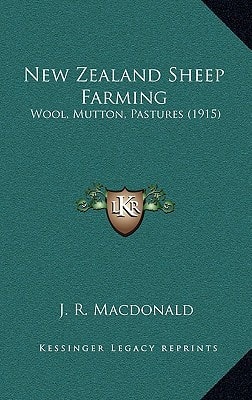 New Zealand Sheep Farming: Wool, Mutton, Pastures (1915)