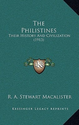 The Philistines: Their History And Civilization (1913)