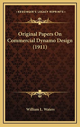 Original Papers On Commercial Dynamo Design (1911)