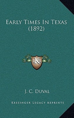 Early Times In Texas (1892)