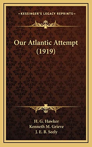 Our Atlantic Attempt (1919)