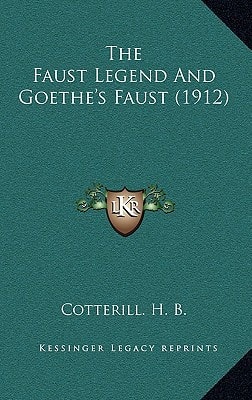 The Faust Legend And Goethe's Faust (1912)