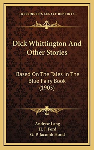 Dick Whittington And Other Stories: Based On The Tales In The Blue Fairy Book (1905)