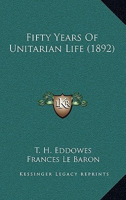 Fifty Years Of Unitarian Life (1892)