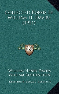 Collected Poems By William H. Davies (1921)