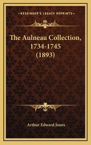 The Aulneau Collection, 1734-1745 (1893)