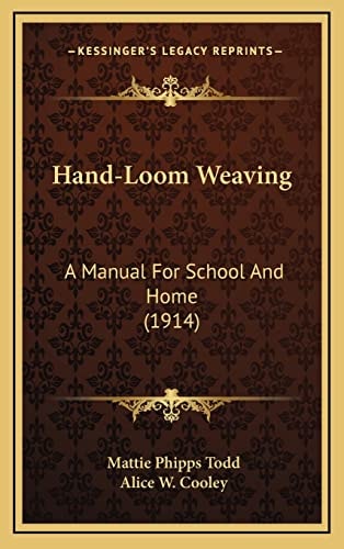 Hand-Loom Weaving: A Manual For School And Home (1914)