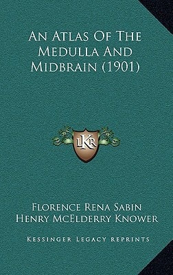 An Atlas Of The Medulla And Midbrain (1901)