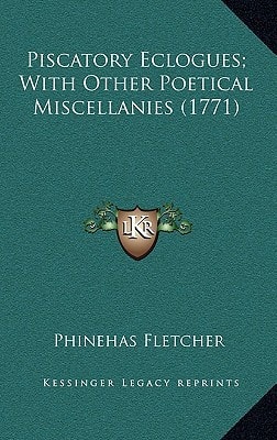 Piscatory Eclogues; With Other Poetical Miscellanies (1771)