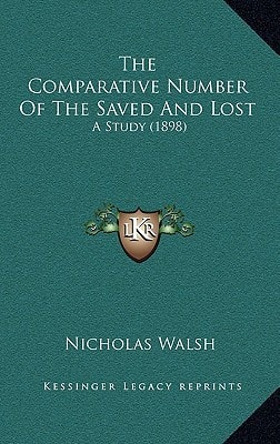 The Comparative Number Of The Saved And Lost: A Study (1898)