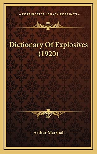 Dictionary Of Explosives (1920)