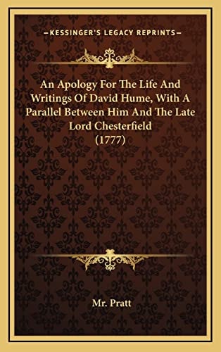 An Apology For The Life And Writings Of David Hume, With A Parallel Between Him And The Late Lord Chesterfield (1777)