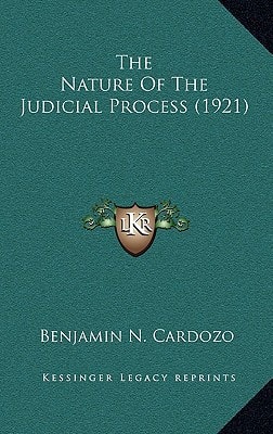 The Nature Of The Judicial Process (1921)