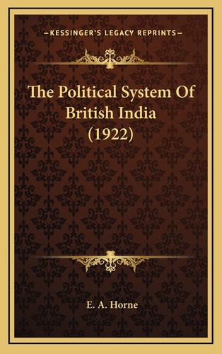 The Political System Of British India (1922)