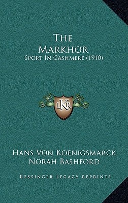 The Markhor: Sport In Cashmere (1910)