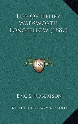 Life Of Henry Wadsworth Longfellow (1887)