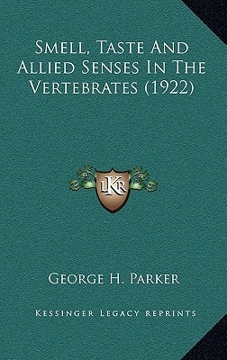 Smell, Taste And Allied Senses In The Vertebrates (1922)