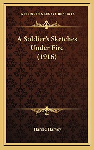 A Soldier's Sketches Under Fire (1916)