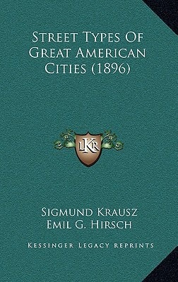Street Types Of Great American Cities (1896)